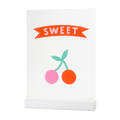 Sweet Cherry Acrylic Table Top Sign