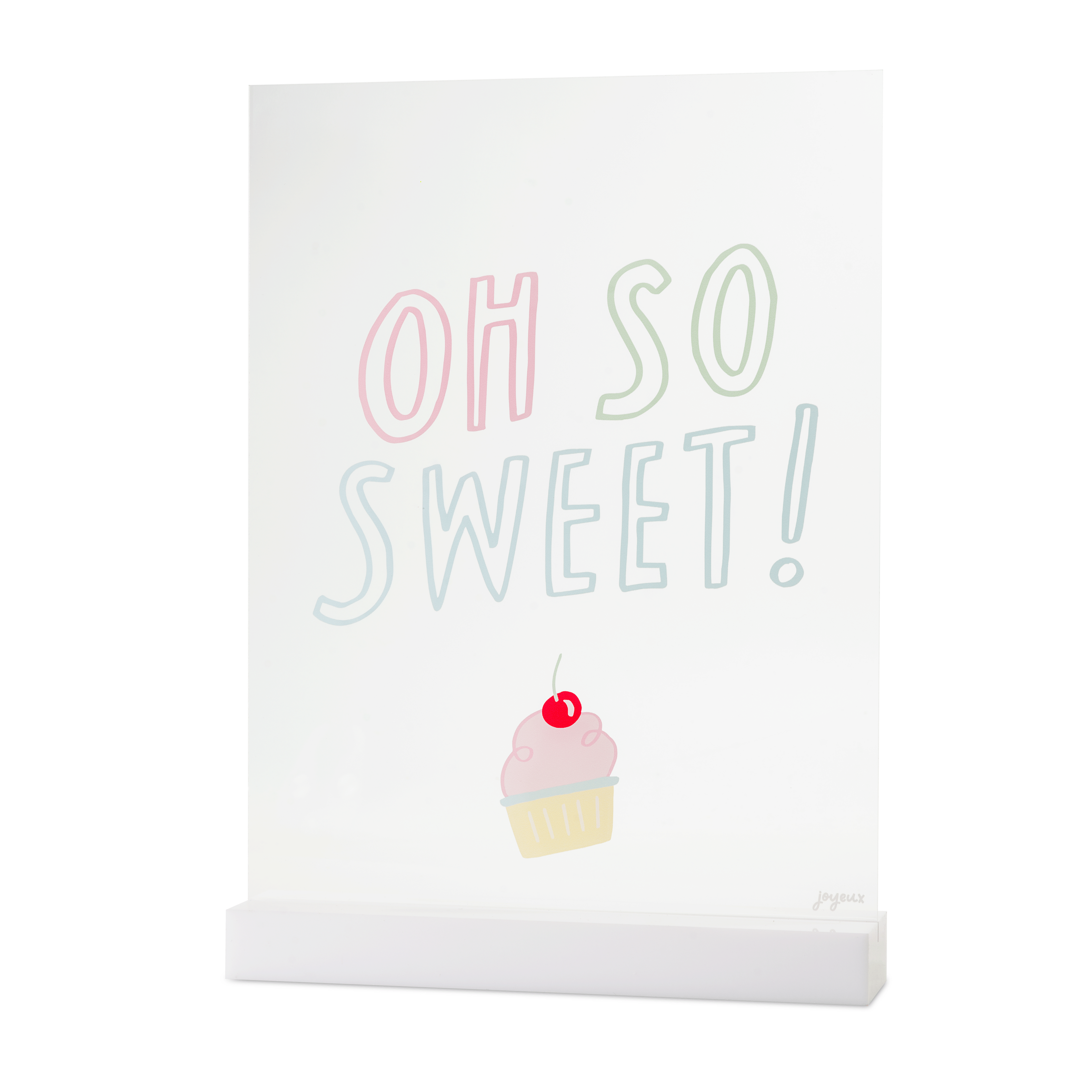 Oh So Sweet Acrylic Table Top Sign