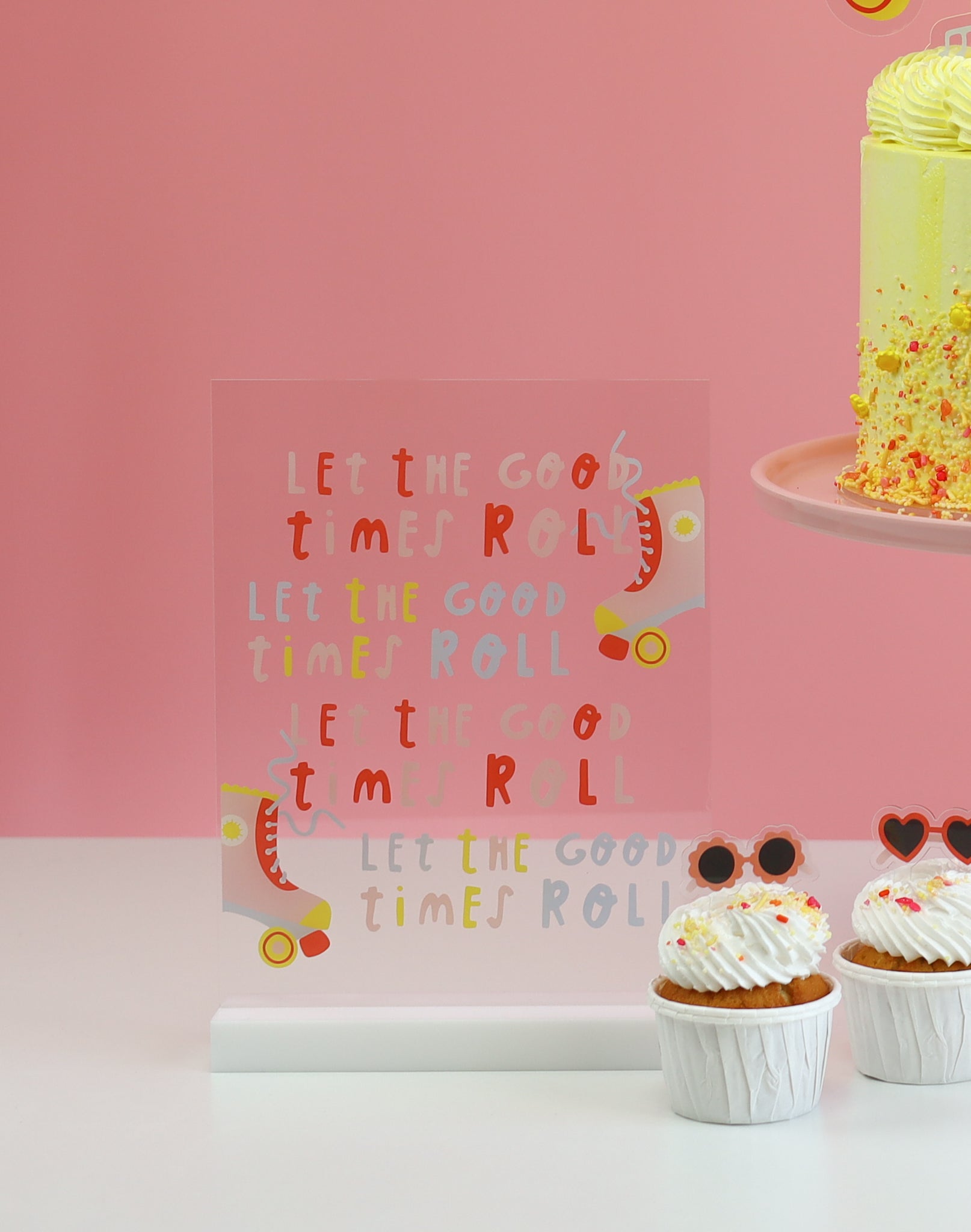 Let the Good Times Roll Acrylic Table Top Sign